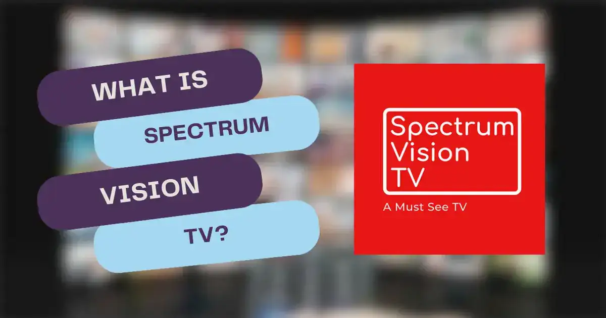 What is Spectrum Vision TV? Everything You Need to Know