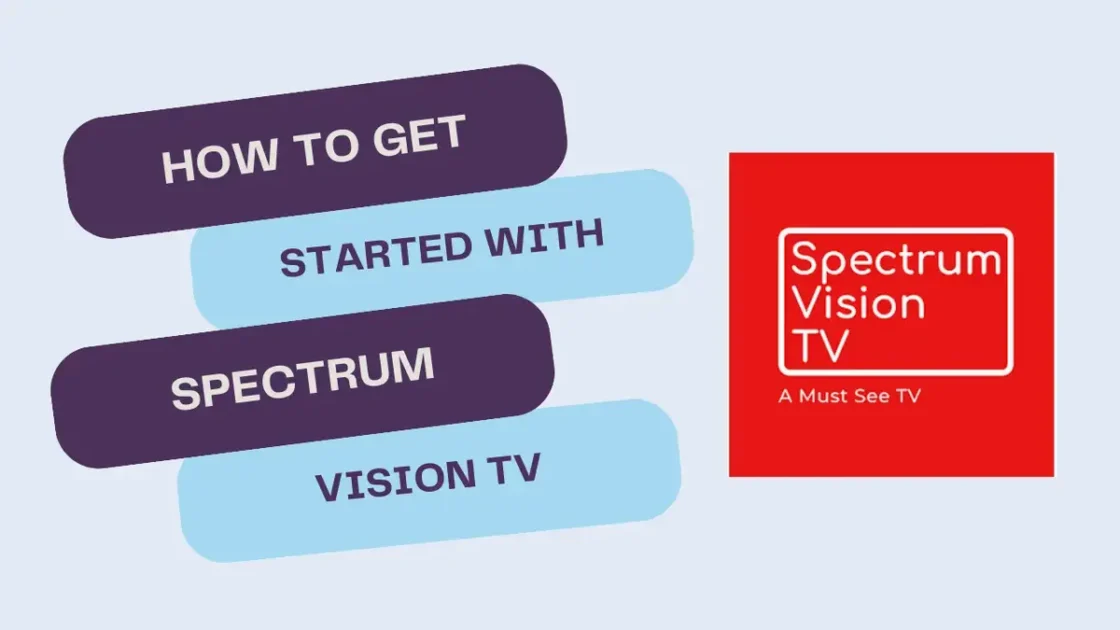 What Is Spectrum Vision TV? Guide to Spectrum's Latest Offering